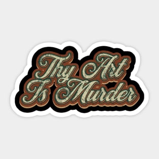 Thy Art Is Murder Vintage Text Sticker